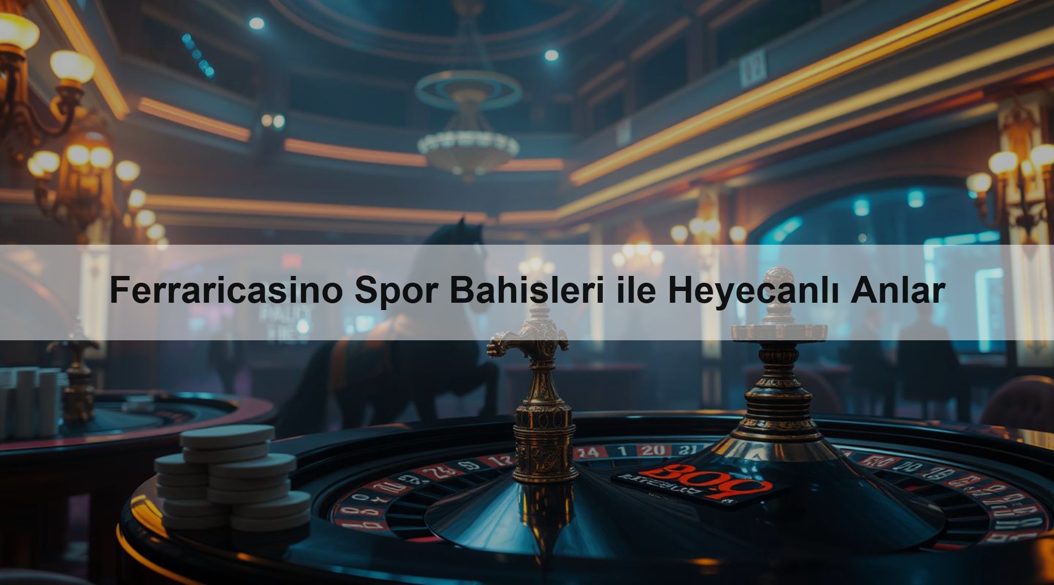Ferraricasino Spor Bahisleri ile Heyecanlı Anlar