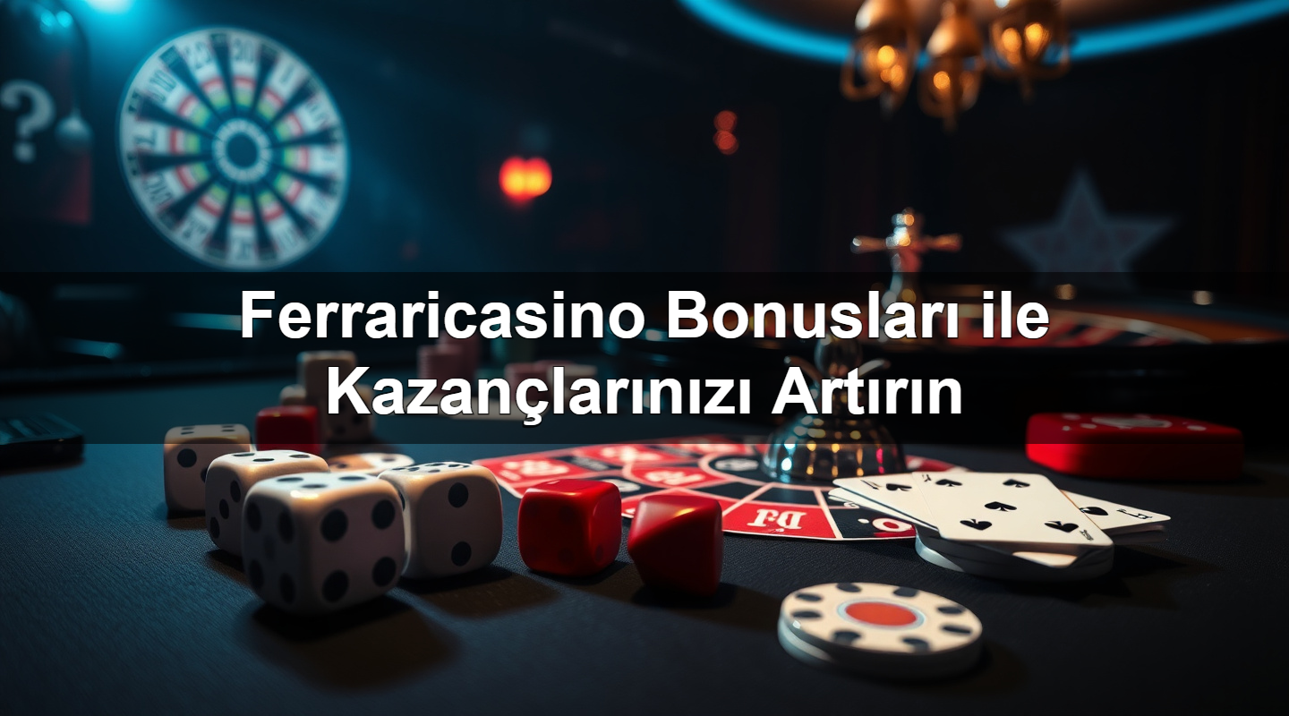ferraricasino bonuslar ile kazan lar n z art r n 1783266089022